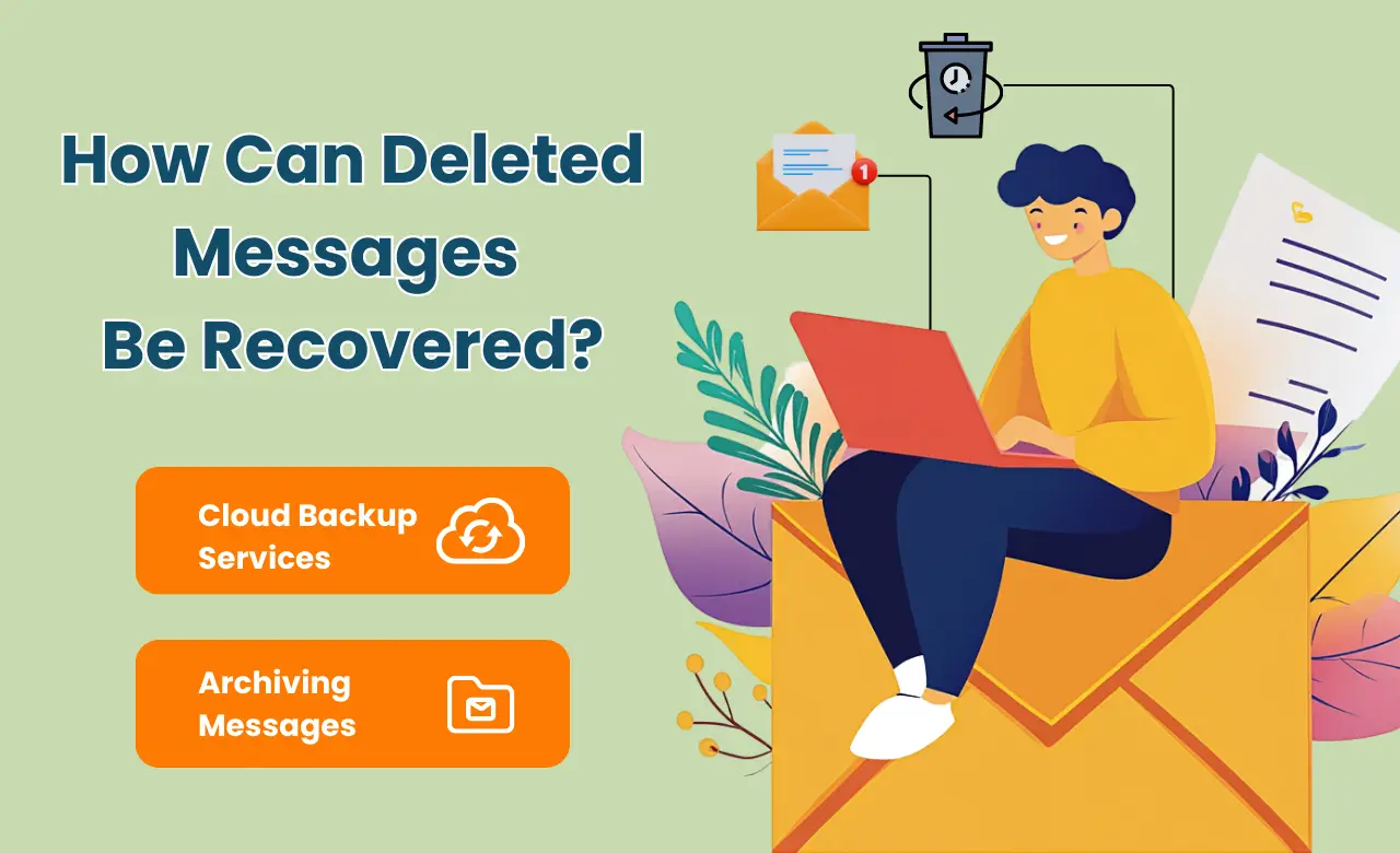 How Can Deleted Messages Be Recovered