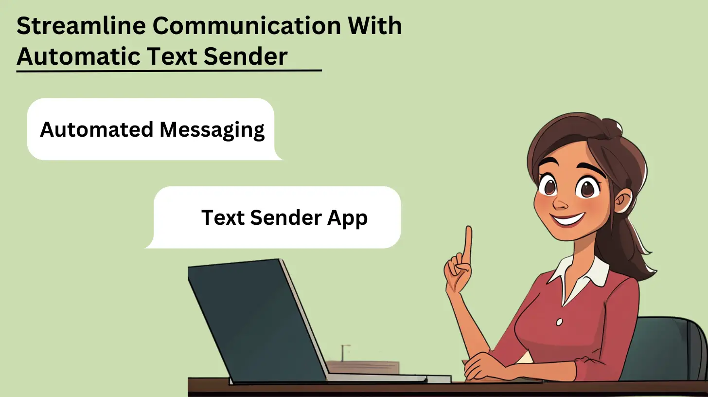 Streamline Communication With Automatic Text Sender