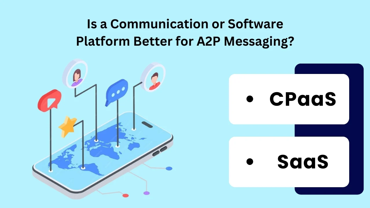 追加質問_A2P メッセージングには通信プラットフォームとソフトウェア プラットフォームのどちらが適していますか