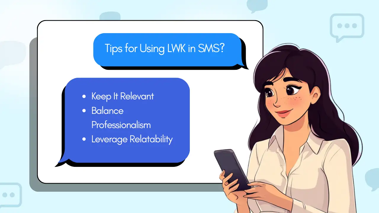 Tips for Using LWK in SMS