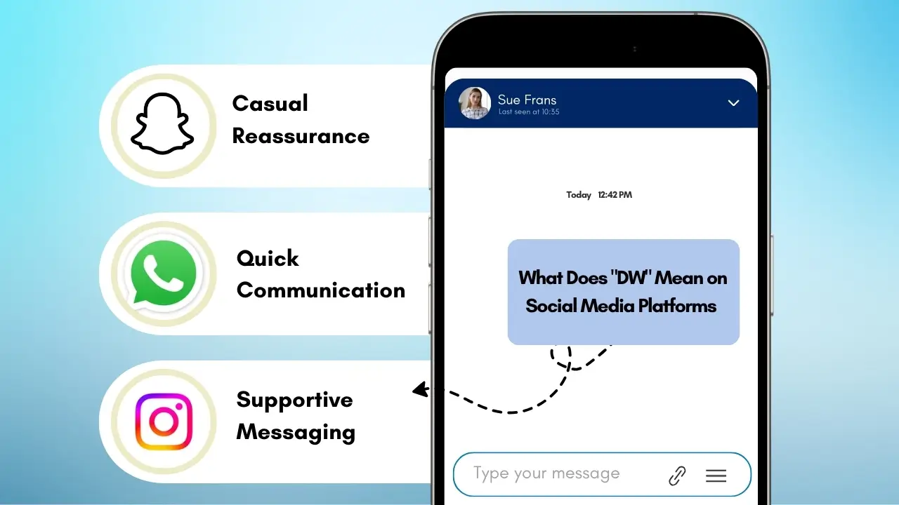 What Does _DW_ Mean on Snapchat, TikTok, Instagram, and WhatsApp