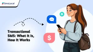 Transactional SMS: What It Is, How It Works & Real Examples for Businesses transactional sms