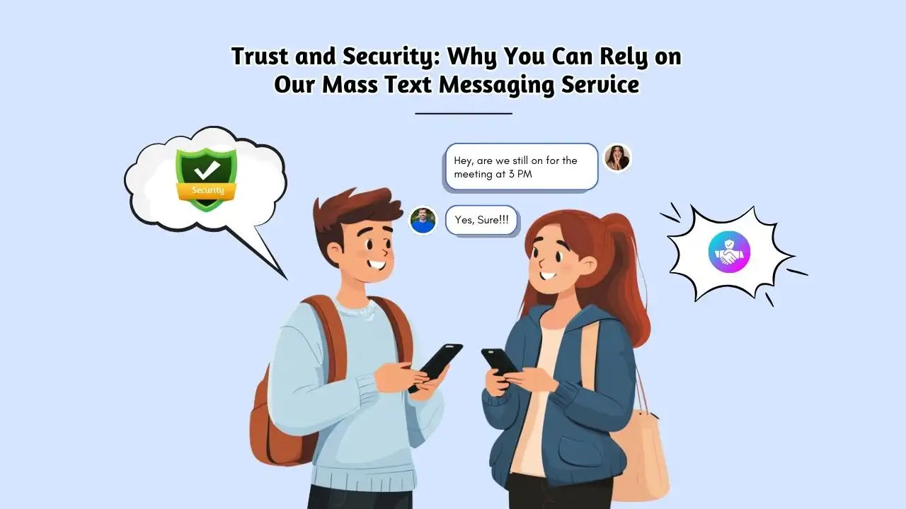 Trust and Security_ Why You Can Rely on Our Mass Text Messaging Service
