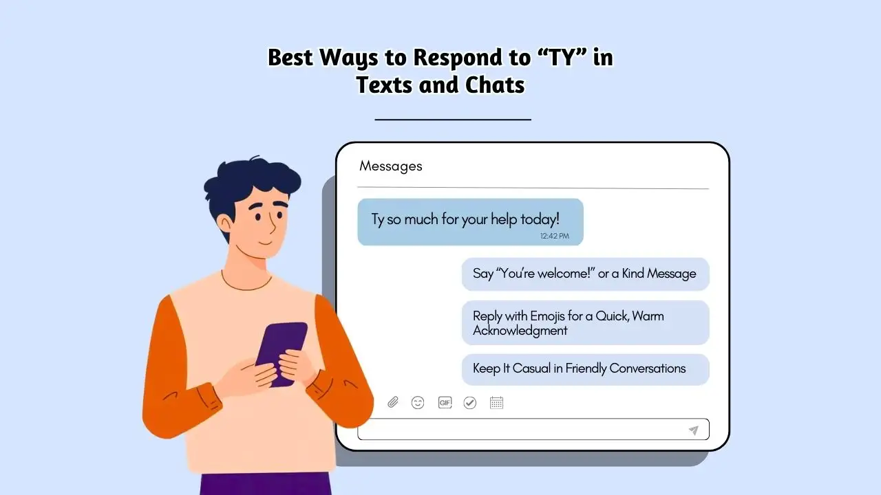 Best Ways to Respond to “TY” in Texts and Chats