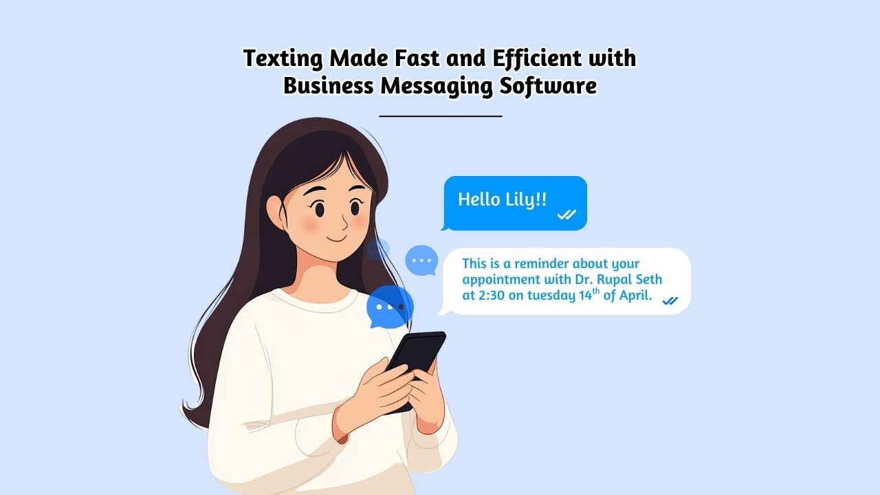 Texting Made Fast and Efficient with Business Messaging Software